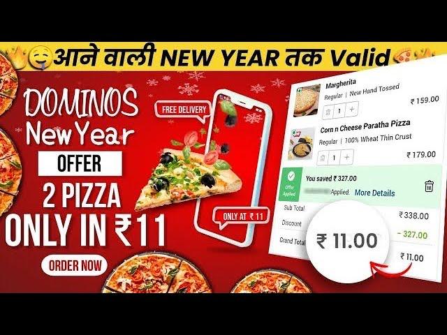 2 DOMINOS PIZZA AT JUST ₹11 (NEW YEAR SPECIAL)| Domino’s pizza offer | dominos offer today