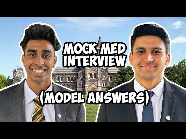 MOCK MEDICAL SCHOOL INTERVIEW (3 MODEL ANSWERS)