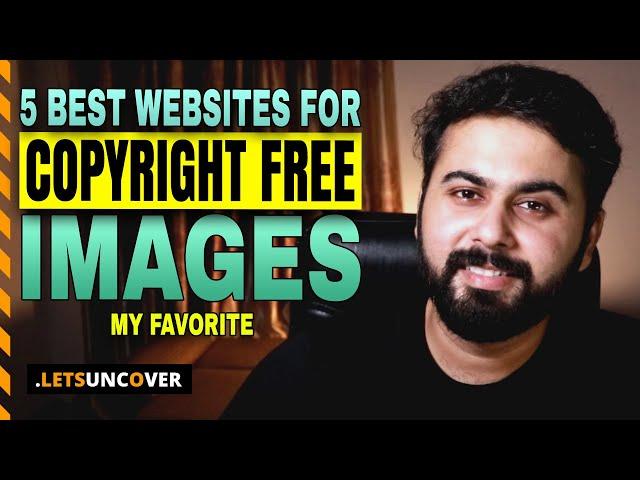 5 Best Website for Copyright Free Images, Best Royalty Free Images, Free Stock Images - Lets Uncover