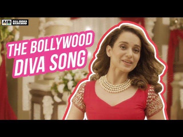 AIB feat. Kangana Ranaut - The Bollywood Diva Song