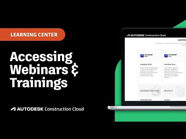 Accessing Webinars and Training | Autodesk Construction Cloud Learning Center