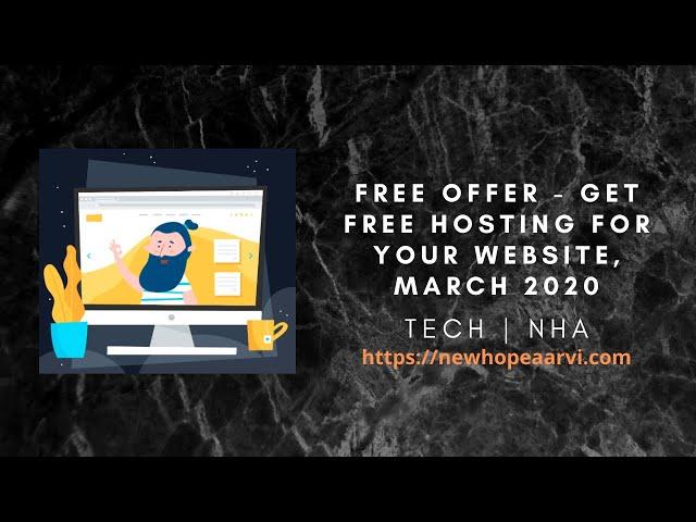 Free Offer - Get Free Hosting for your Website, March 2020