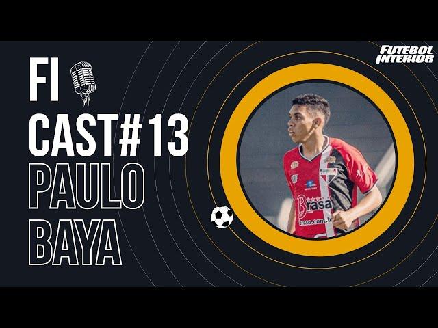 PAULO BAYA [JOGADOR DO E.C. PRIMAVERA] - FI Cast #13