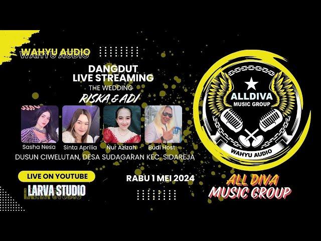 Live Streaming MALAM ALLDIVA || Larva Studio || Wahyu Audio