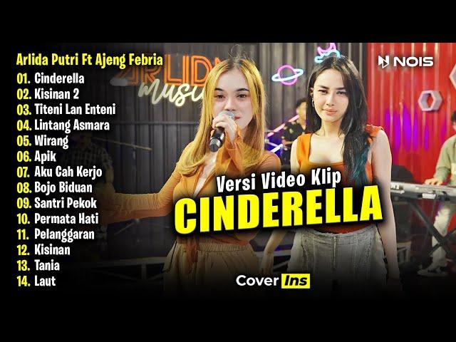 Arlida Putri Feat Ajeng Febria - Cinderella | Full Album Terbaru 2024 (Video Klip)