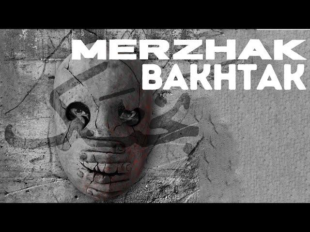 Merzhak - Bakhtak