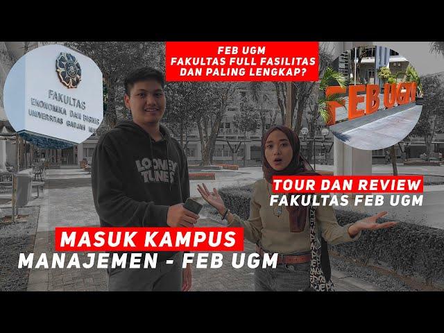 FEB UGM - Fakultas Paling Keren dan Full Fasilitas di UGM?  #MASUKKAMPUS #MASUKFEBUGM