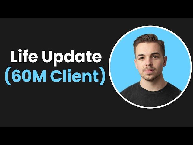 Life Update (60M Client)