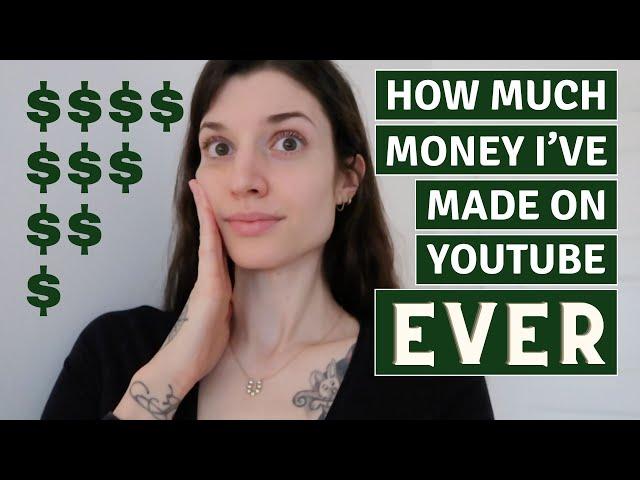 How much money I've made on YouTube (ever) 