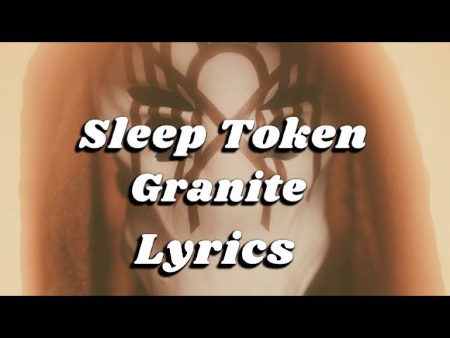 Sleep Token - Granite Lyrics