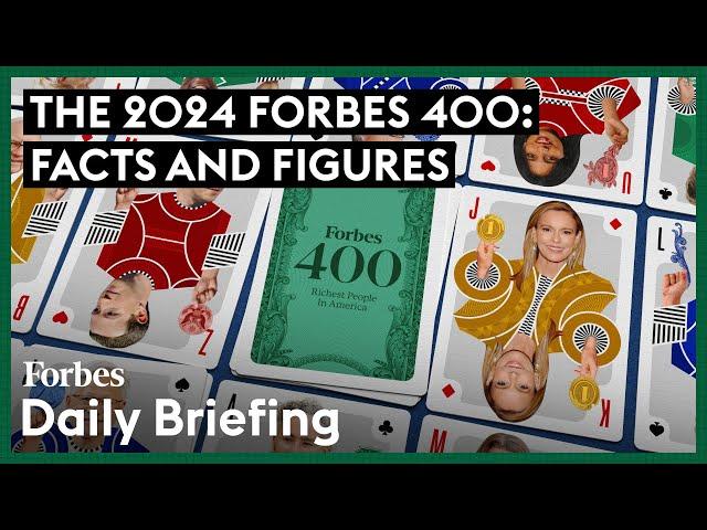 The 2024 Forbes 400 List Of Wealthiest Americans: Facts And Figures