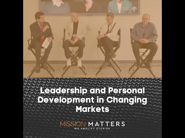 Mission Matters PodCon: Leadership and Personal Development in Changing Markets