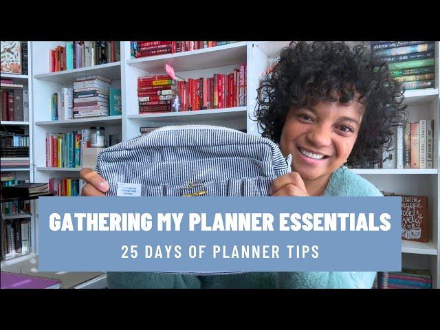 Gathering My Planner Essentials | 25 Days of Planner Tips 2024