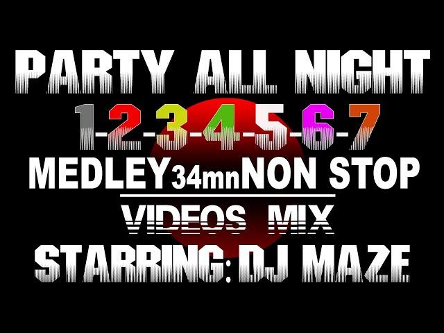 Dj Maze - Party all night vol full album 34 mn Non Stop !