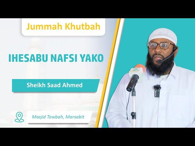 Ihesabu Nafsi Yako | Sheikh Saad Ahmed