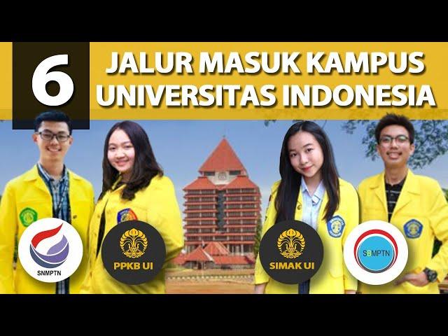 JALUR MASUK UNIVERSITAS INDONESIA!! SEMUA BISA KULIAH DI UI