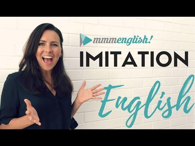 English Imitation Lessons  |  Speak More Clearly & Confidently