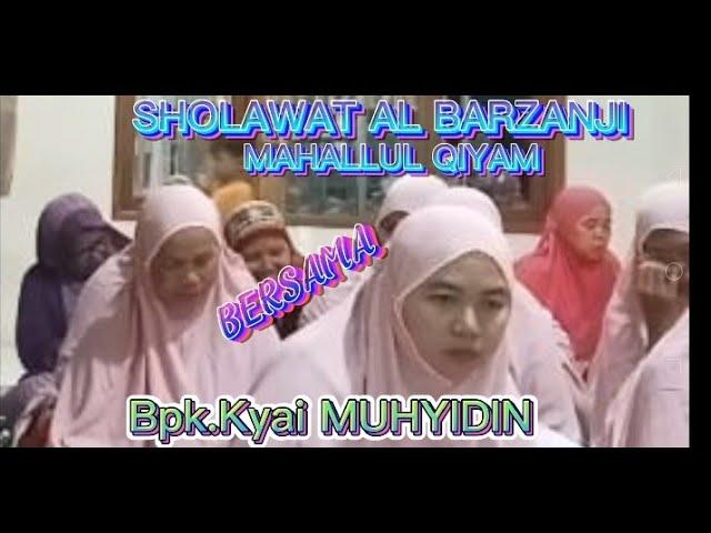 SHOLAWAT AL BARZANJI MAHALUL QIYAM OLEH ROMO KYAI MUHYIDIN BENTAK SIDOHARJO SRAGEN JAWA TENGAH