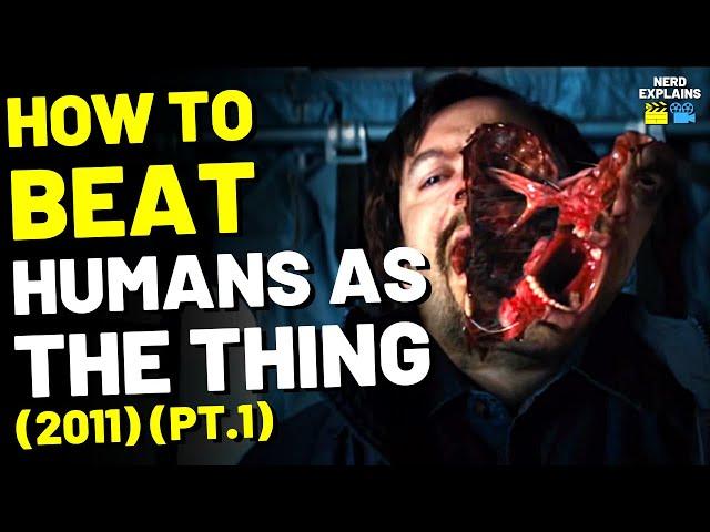 How to Beat the HUMANS in "THE THING" - Part 1