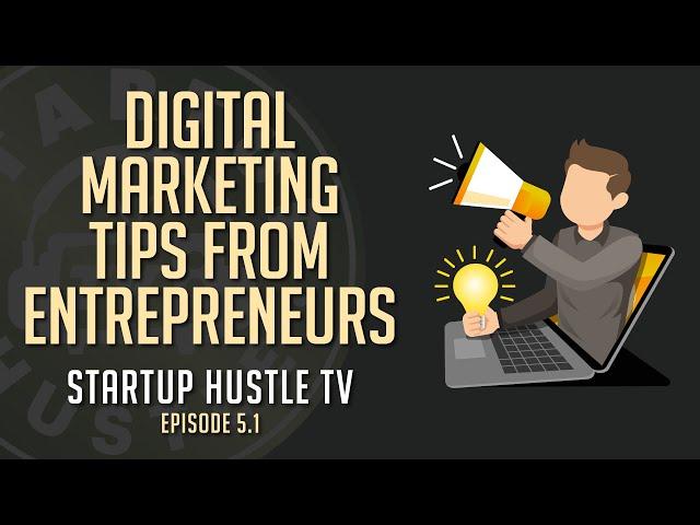 Digital Marketing Tips from Entrepreneurs