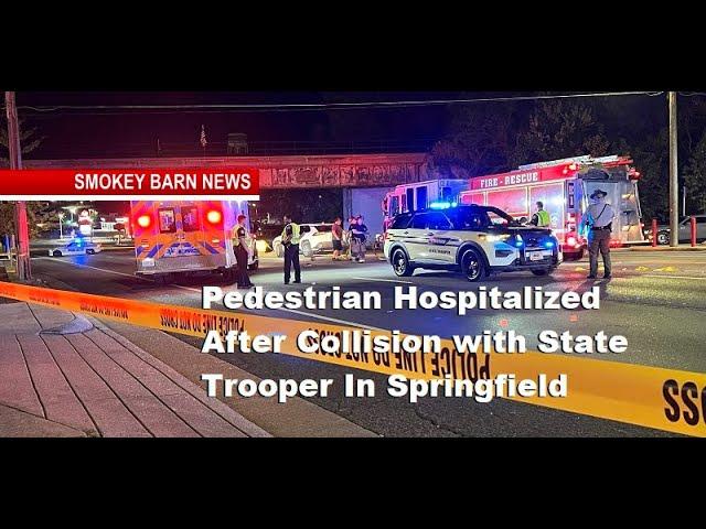 Pedestrian Hospitalized After Collision with State Trooper In Springfield TN