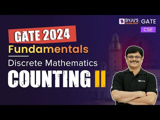 GATE 2024 | Discrete Mathematics | Counting II | Computer Science Engineering | BYJU'S GATE