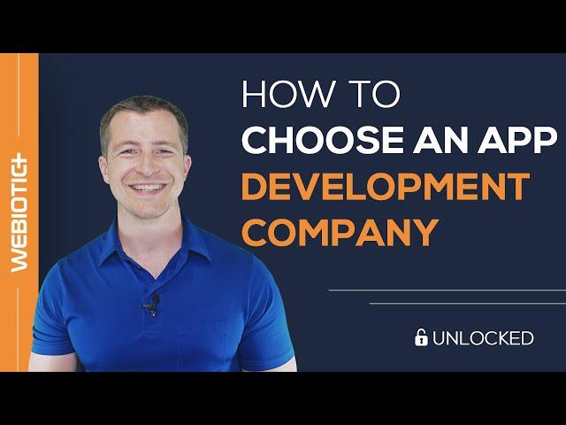 How to Choose An App Development Company