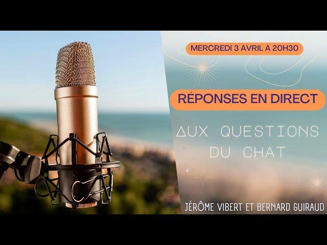 Soirée réponses aux questions du chat