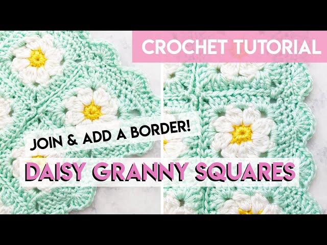 HOW TO JOIN DAISY GRANNY SQUARES | Learn how to join granny squares | Just Be Crafty