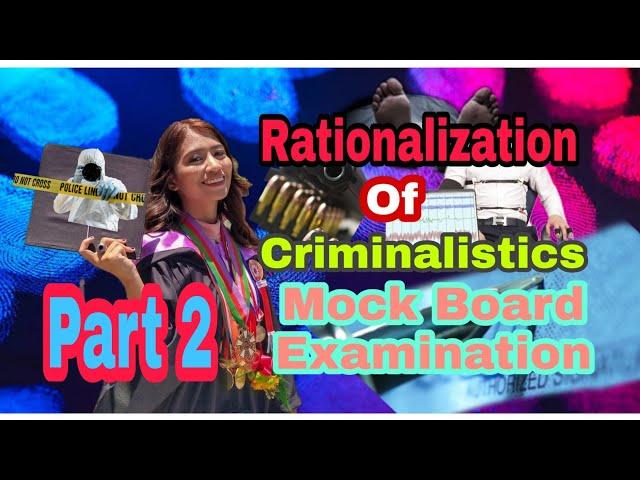 RATIONALIZATION OF CRIMINALISTICS MOCK BOARD EXAMINATION (PART 2)