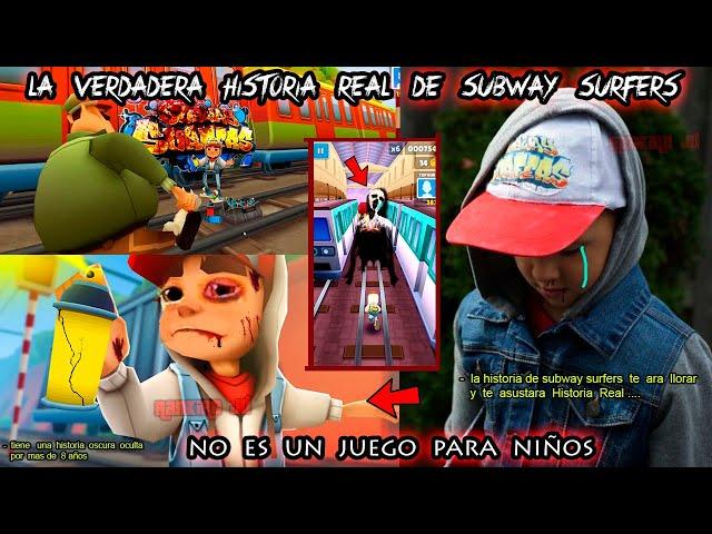 La verdadera Historia Real de Subway Surfers No es un juego para niños