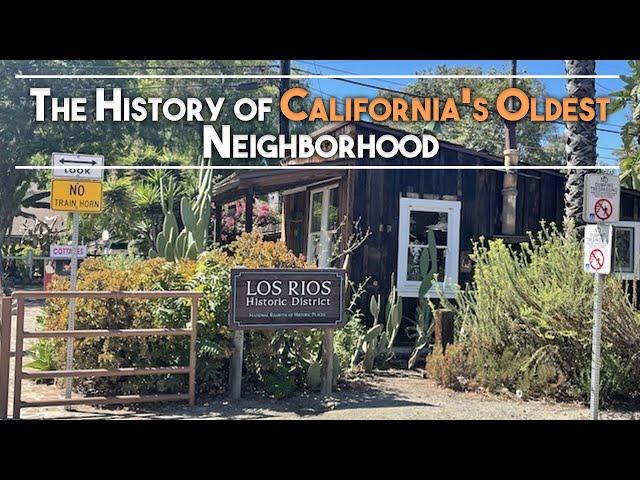 The History of California’s Oldest Neighborhood - Los Rios Street