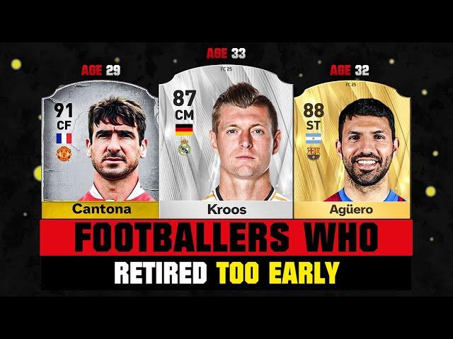 FOOTBALLERS Who RETIRED Too EARLY!  ft. Kroos, Cantona, Aguero…