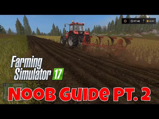 A beginners guide to Farming Simulator 17 - Part Two - Growing your first crop