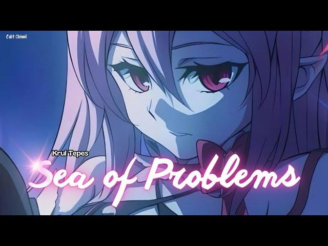 Sea of Problems + Lyrics + Edit Krul Tepes (Edit Chimii)