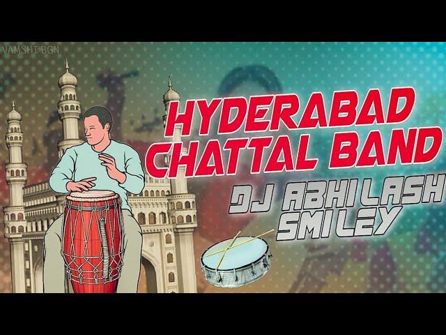 HYDERABAD NEW CHATAL BAND || REMIX || DJ ABHILASH SMILEY