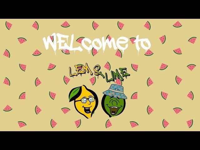 Welcome to Lem N' Lime TV!