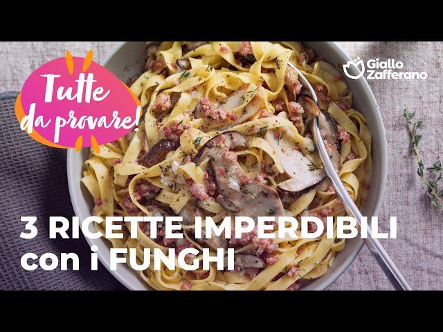  3 RICETTE IMPERDIBILI con i FUNGHI