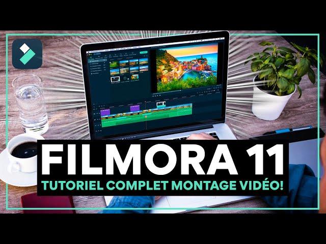 Comment faire du montage vidéo facilement avec Filmora 11 - Tutoriel de A à Z !