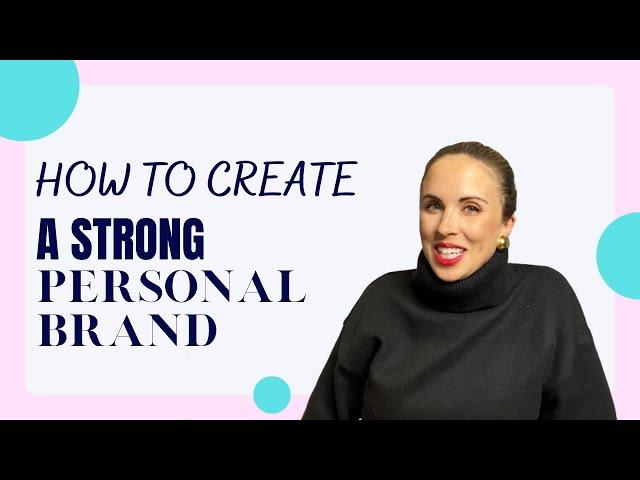 How to create a strong personal brand | Brand development