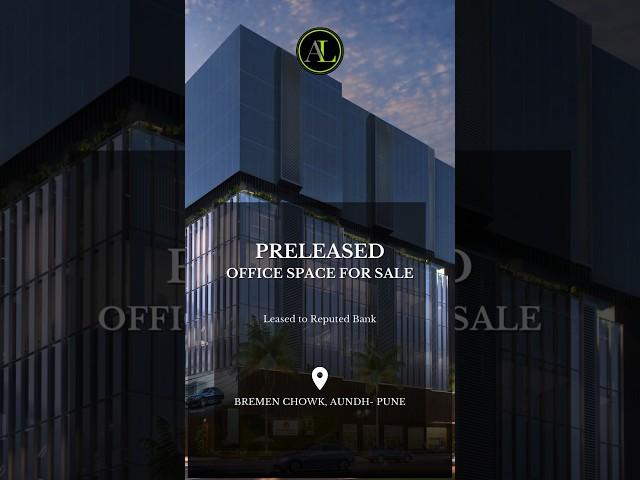 Preleased Office with excellent ROI for Sale at Aundh, Pune leased to a reputed Bank