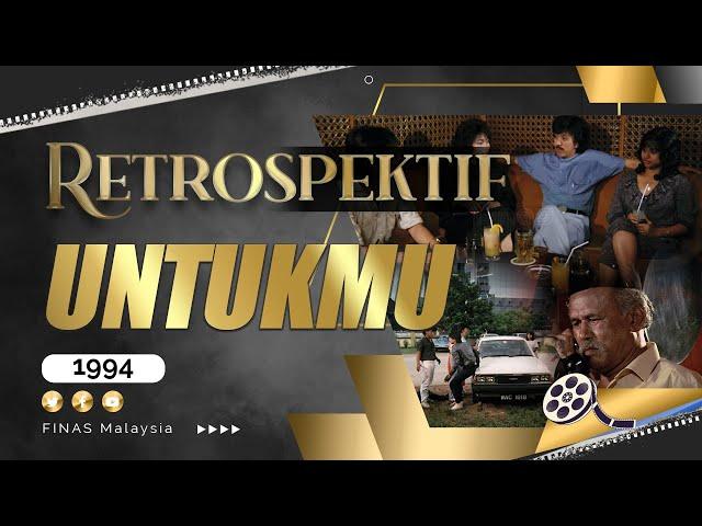 RETROSPEKTIF : UNTUKMU (1994)