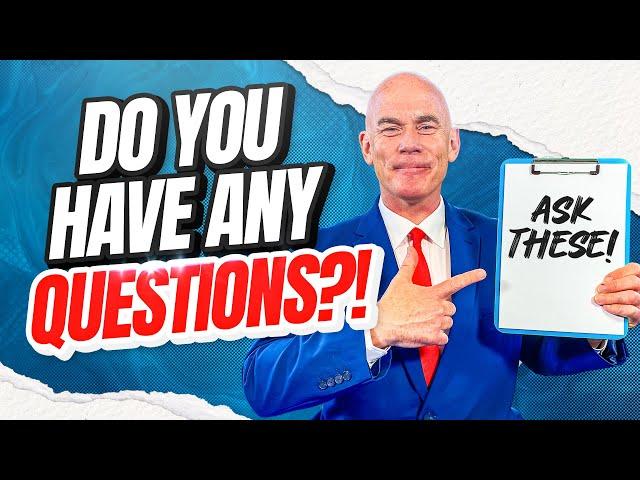 QUESTIONS TO ASK IN AN INTERVIEW! (The 8 BEST Questions To Ask At The End Of A Job Interview!)