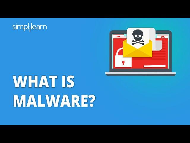 What Is Malware? | Malware Explained | What Is Malware And It's Types? | Malware Attack |Simplilearn