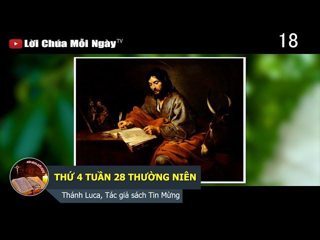 THỨ 4 TUẦN 28 THƯỜNG NIÊN Thánh Luca, Tác giả sách Tin Mừng