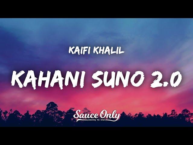 Kaifi Khalil - Kahani Suno 2.0 (Lyrics)