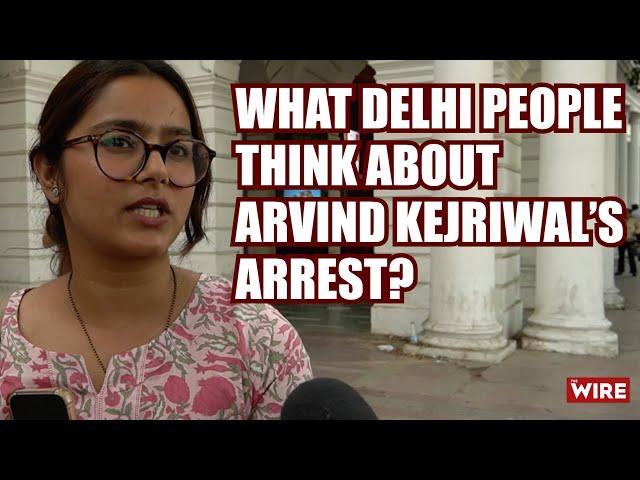 What Delhi People Think About Arvind Kejriwal’s Arrest? | Arvind Kejriwal | Arrest | ED | PMLA