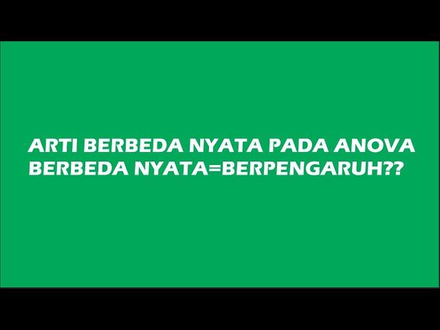 Arti berbeda nyata dan signifikan pada RAK/RAL (Anova)