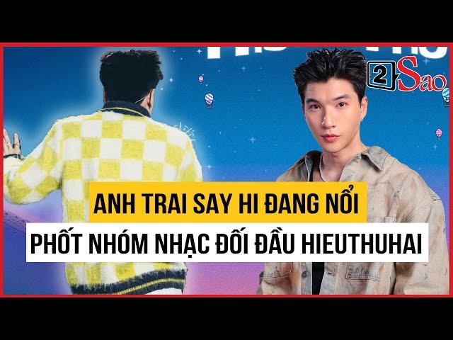 Anh Trai Say Hi đang nổi vạch trần bộ mặt thật nhóm nhạc đối đầu team HIEUTHUHAI | TIN GIẢI TRÍ