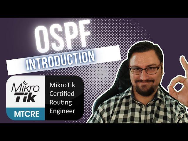 Full MikroTik MTCRE - OSPF (An Introduction to a GIANT of a protocol!)